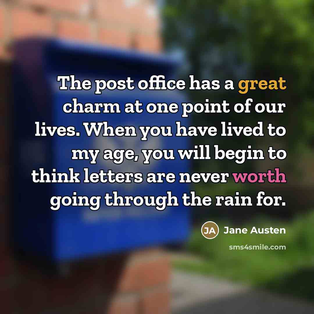 “The post office has a great charm at one point…” quote by Jane Austen