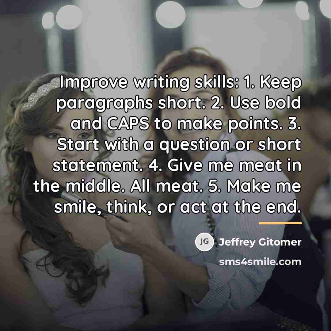 “Improve writing skills: 1. Keep paragraphs short. 2. Use bold…” quote by Jeffrey Gitomer