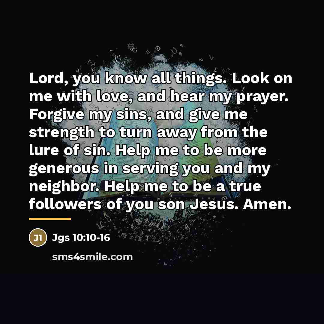 “Lord, you know all things. Look on me with love,…” quote by Jgs 10:10-16