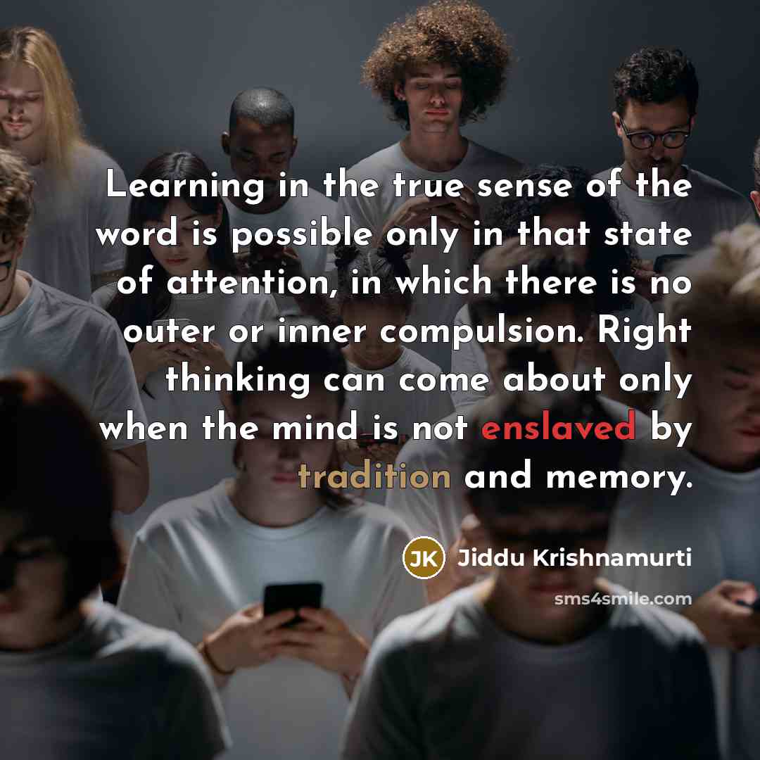 “Learning in the true sense of the word is possible…” quote by Jiddu Krishnamurti