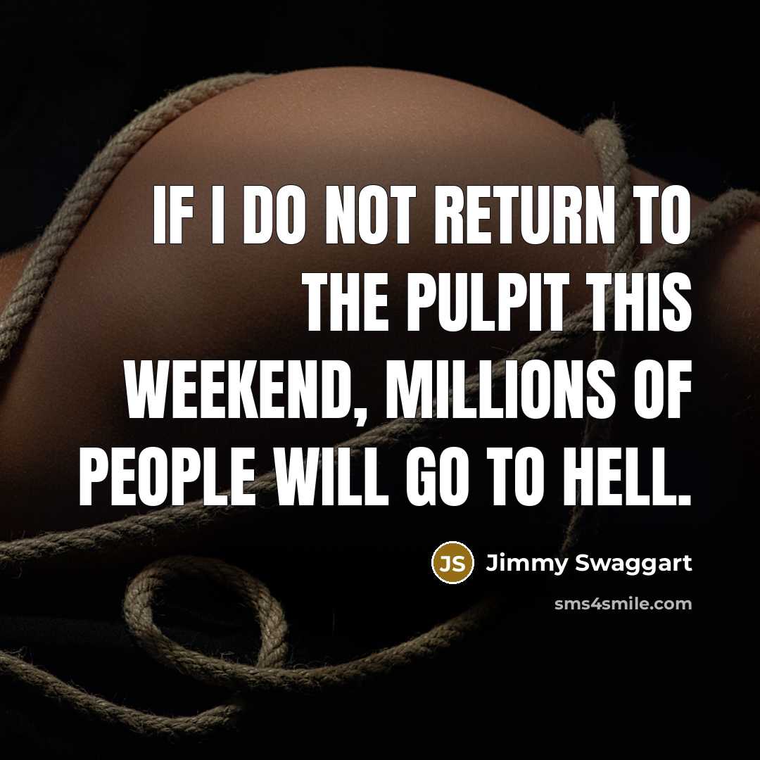 “If I do not return to the pulpit this weekend,…” quote by Jimmy Swaggart
