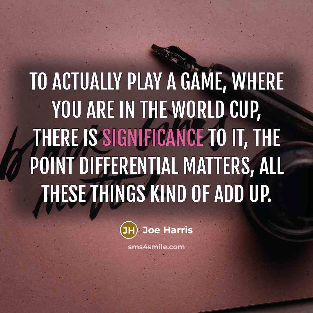 “To actually play a game, where you are in the…” quote by Joe Harris