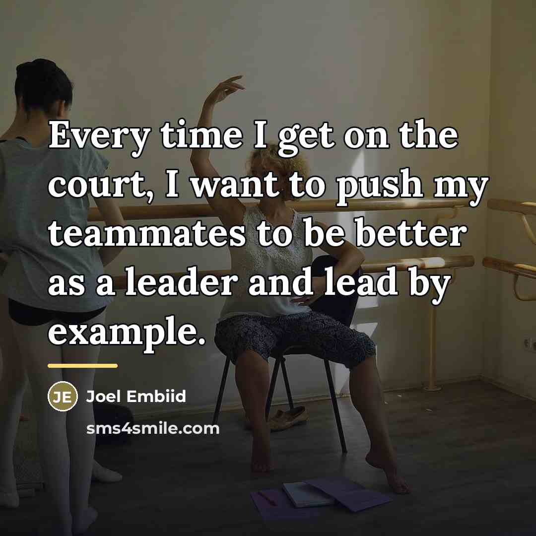 “Every time I get on the court, I want to…” quote by Joel Embiid