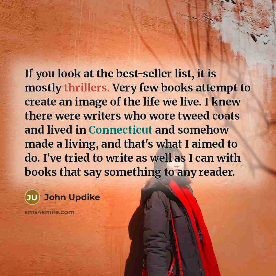 “If you look at the best-seller list, it is mostly…” quote by John Updike