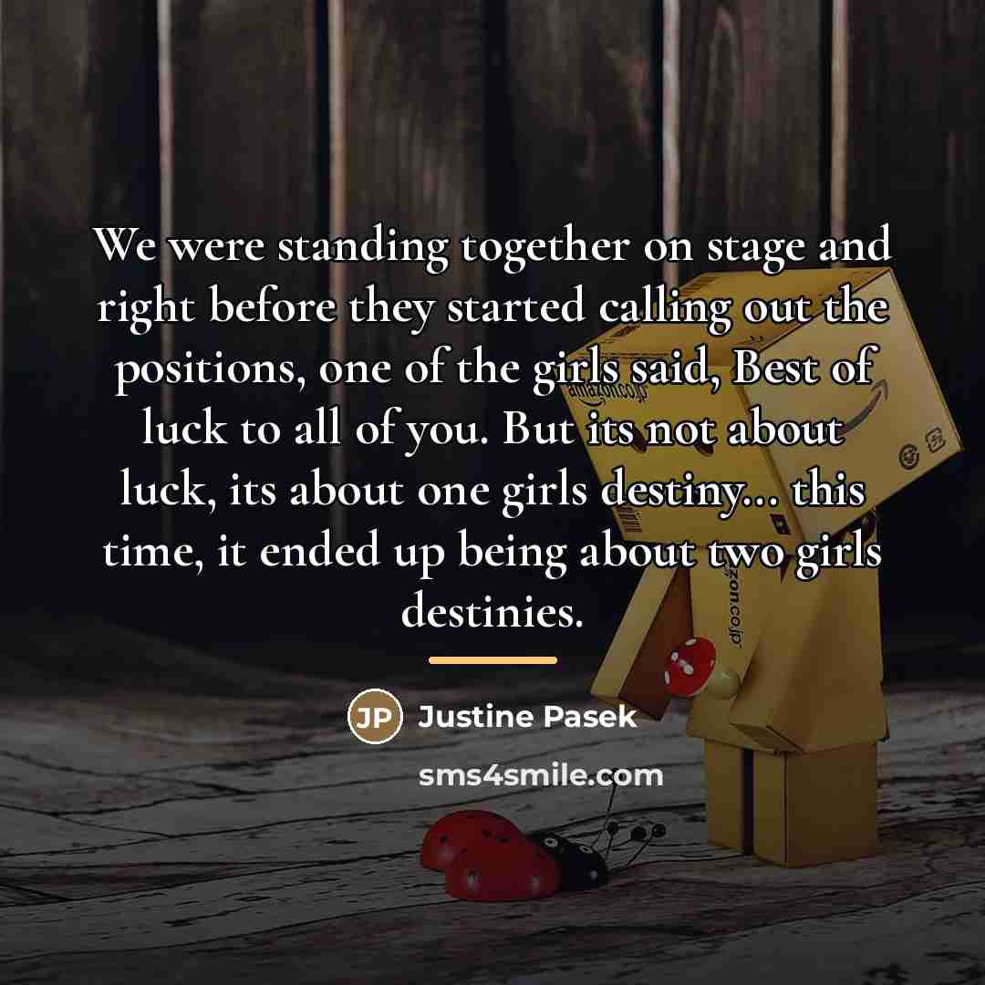 “We were standing together on stage and right before they…” quote by Justine Pasek