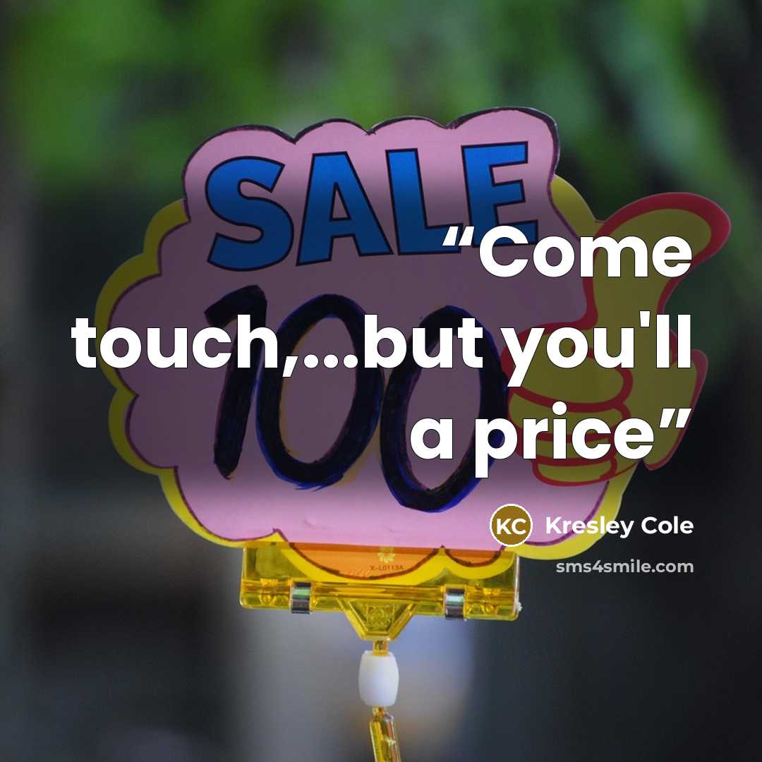 “Come touch,...but you'll a price” quote by Kresley Cole