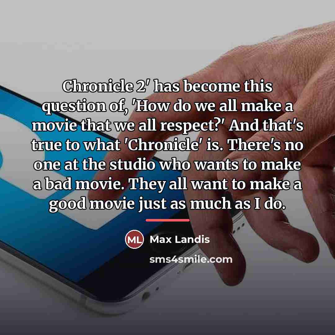 “Chronicle 2' has become this question of, 'How do we…” quote by Max Landis