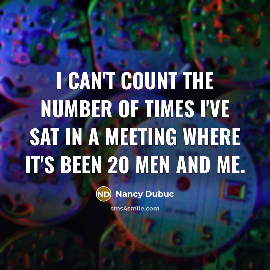 “I can't count the number of times I've sat in…” quote by Nancy Dubuc