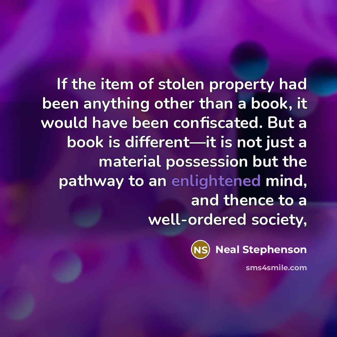 “If the item of stolen property had been anything other…” quote by Neal Stephenson