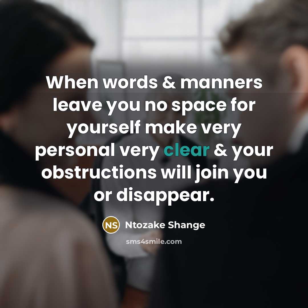 “When words & manners leave you no space for yourself…” quote by Ntozake Shange