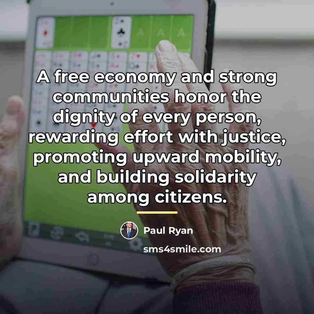 “A free economy and strong communities honor the dignity of…” quote by Paul Ryan