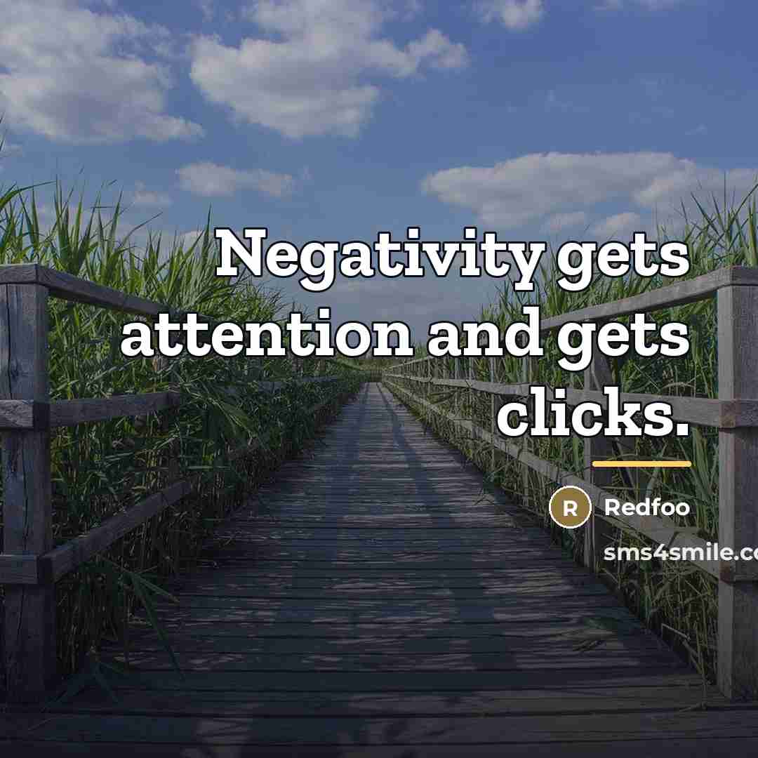 “Negativity gets attention and gets clicks.…” quote by Redfoo
