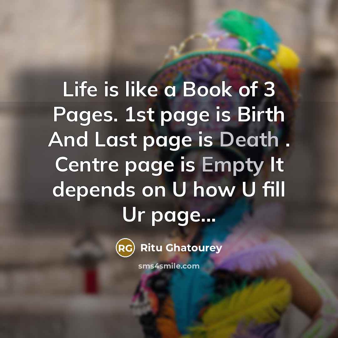 “Life is like a Book of 3 Pages. 1st page…” quote by Ritu Ghatourey