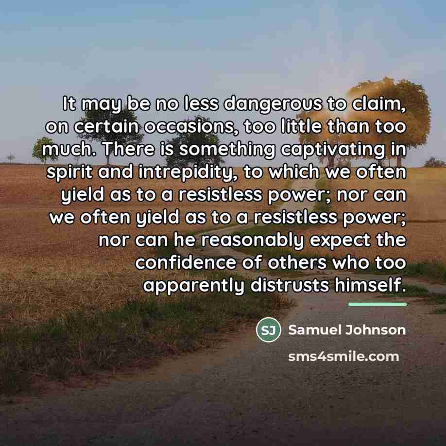 “It may be no less dangerous to claim, on certain…” quote by Samuel Johnson