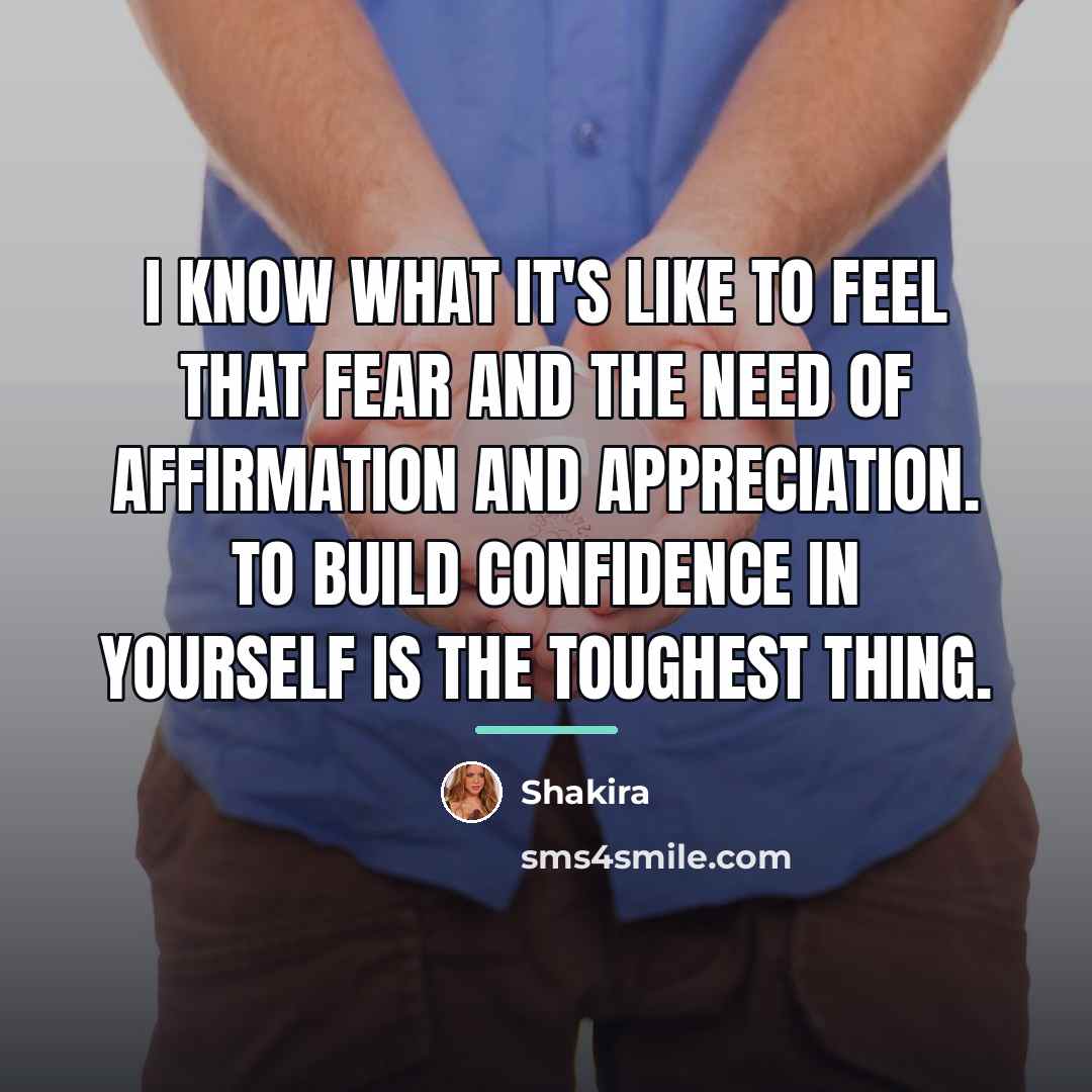 “I know what it's like to feel that fear and…” quote by Shakira