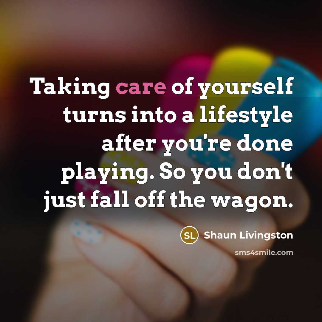 “Taking care of yourself turns into a lifestyle after you're…” quote by Shaun Livingston