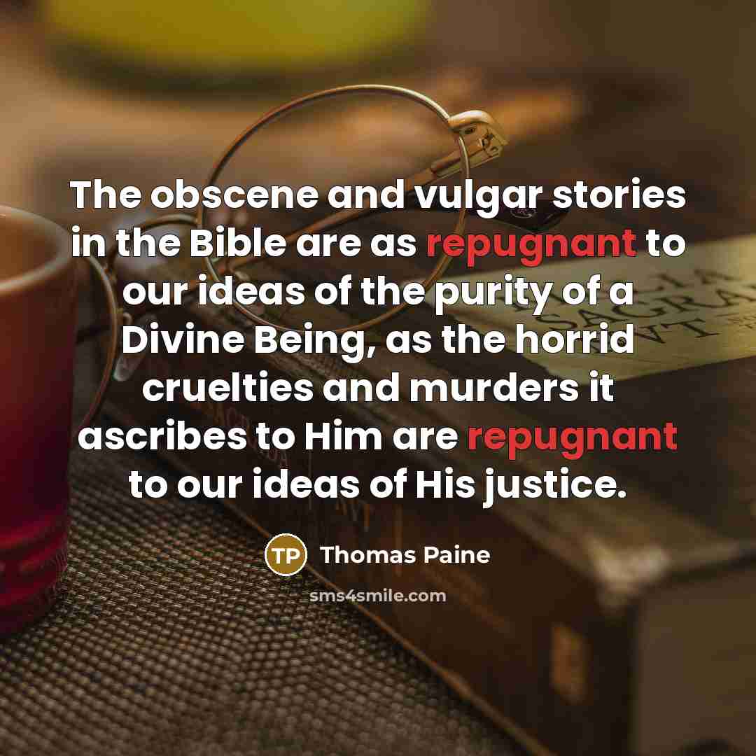 “The obscene and vulgar stories in the Bible are as…” quote by Thomas Paine