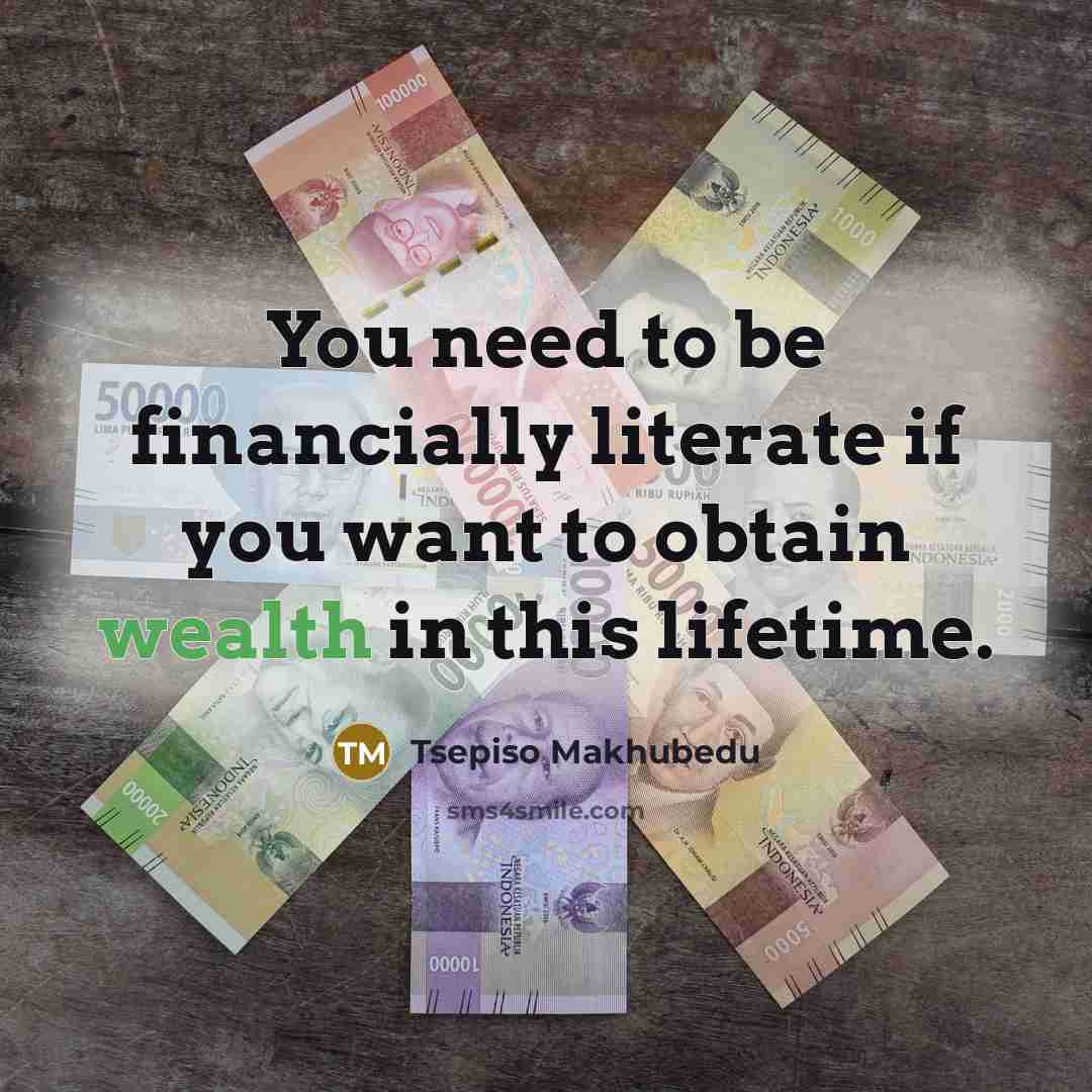 “You need to be financially literate if you want to…” quote by Tsepiso Makhubedu