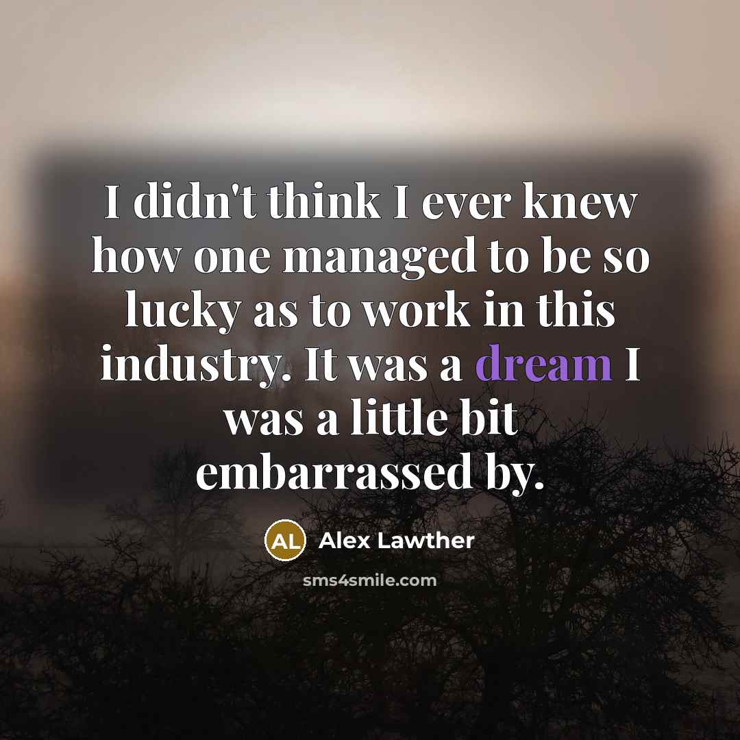 “I didn't think I ever knew how one managed to…” quote by Alex Lawther
