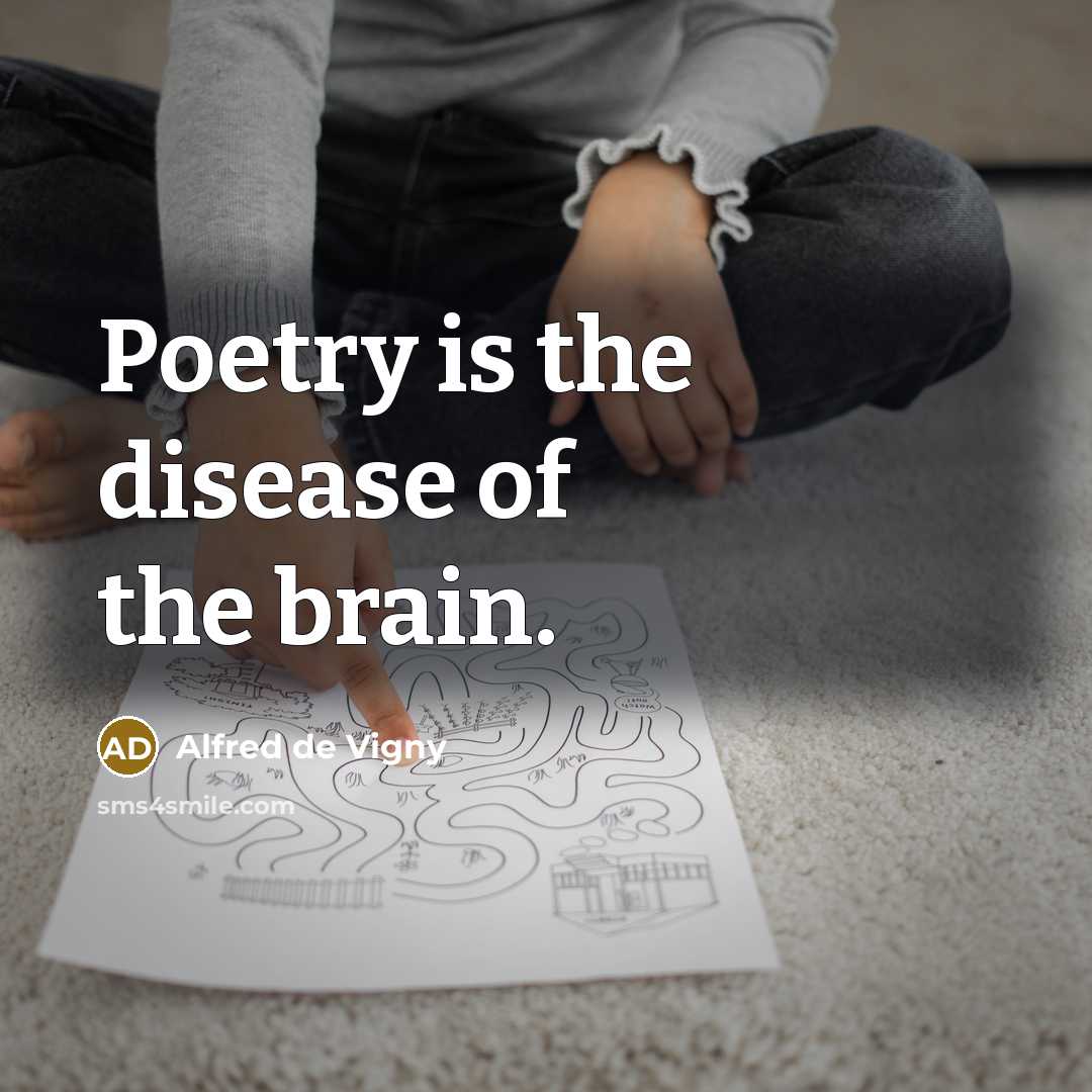 “Poetry is the disease of the brain.…” quote by Alfred de Vigny