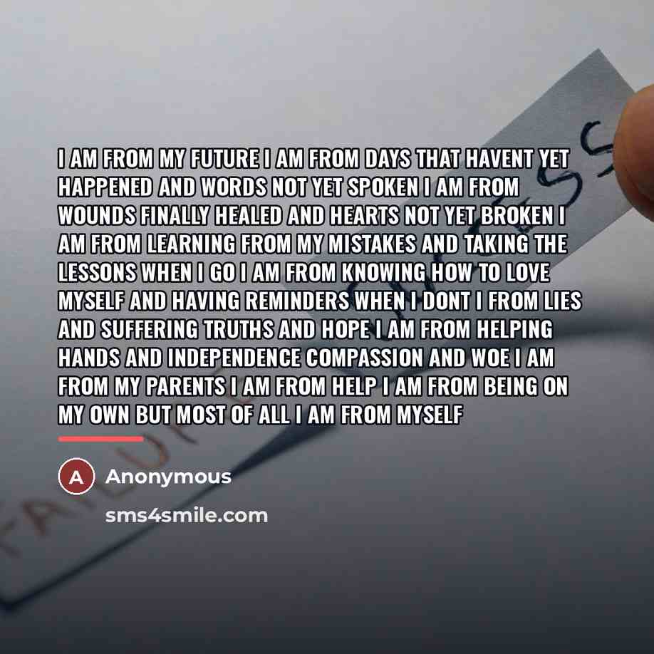 “I am from my future I am from days that…” quote by Anonymous