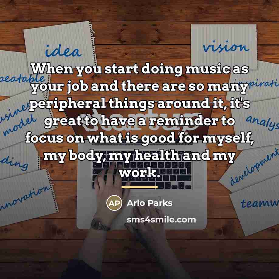 “When you start doing music as your job and there…” quote by Arlo Parks