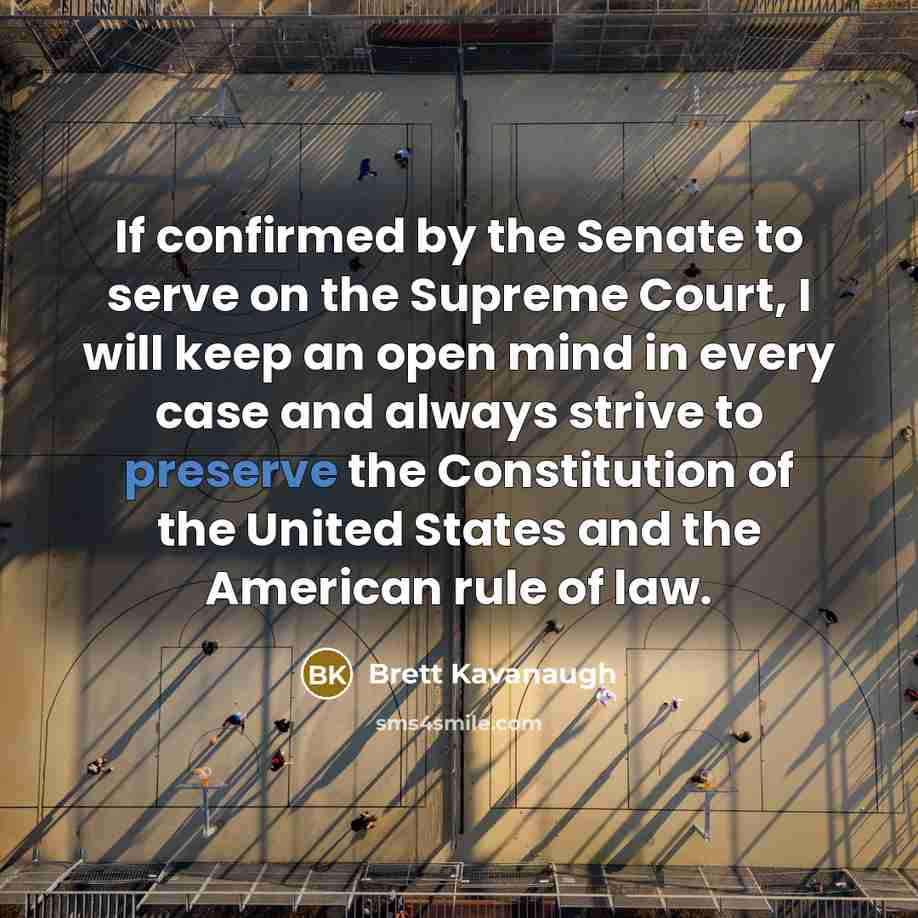 “If confirmed by the Senate to serve on the Supreme…” quote by Brett Kavanaugh