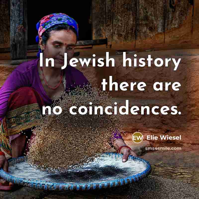 “In Jewish history there are no coincidences.…” quote by Elie Wiesel