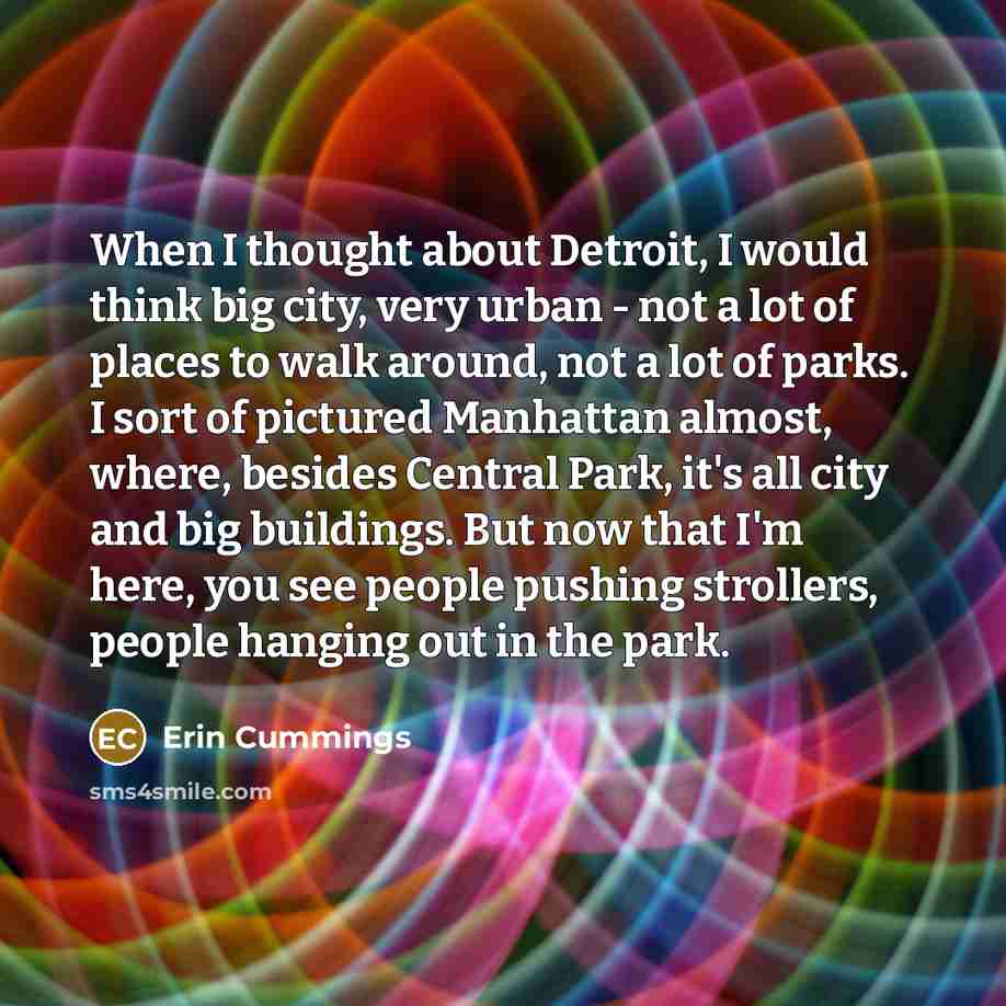 “When I thought about Detroit, I would think big city,…” quote by Erin Cummings