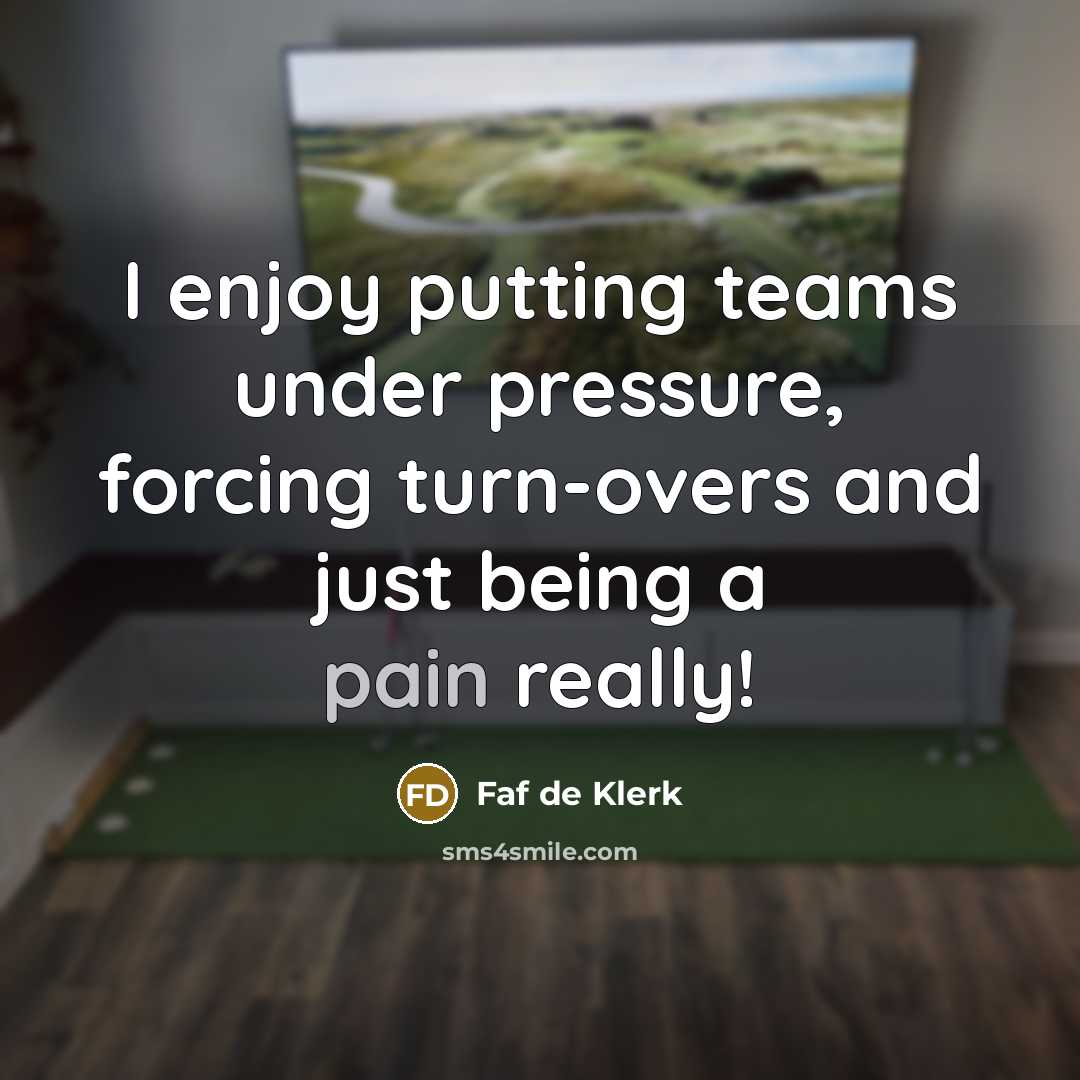 “I enjoy putting teams under pressure, forcing turn-overs and just…” quote by Faf de Klerk