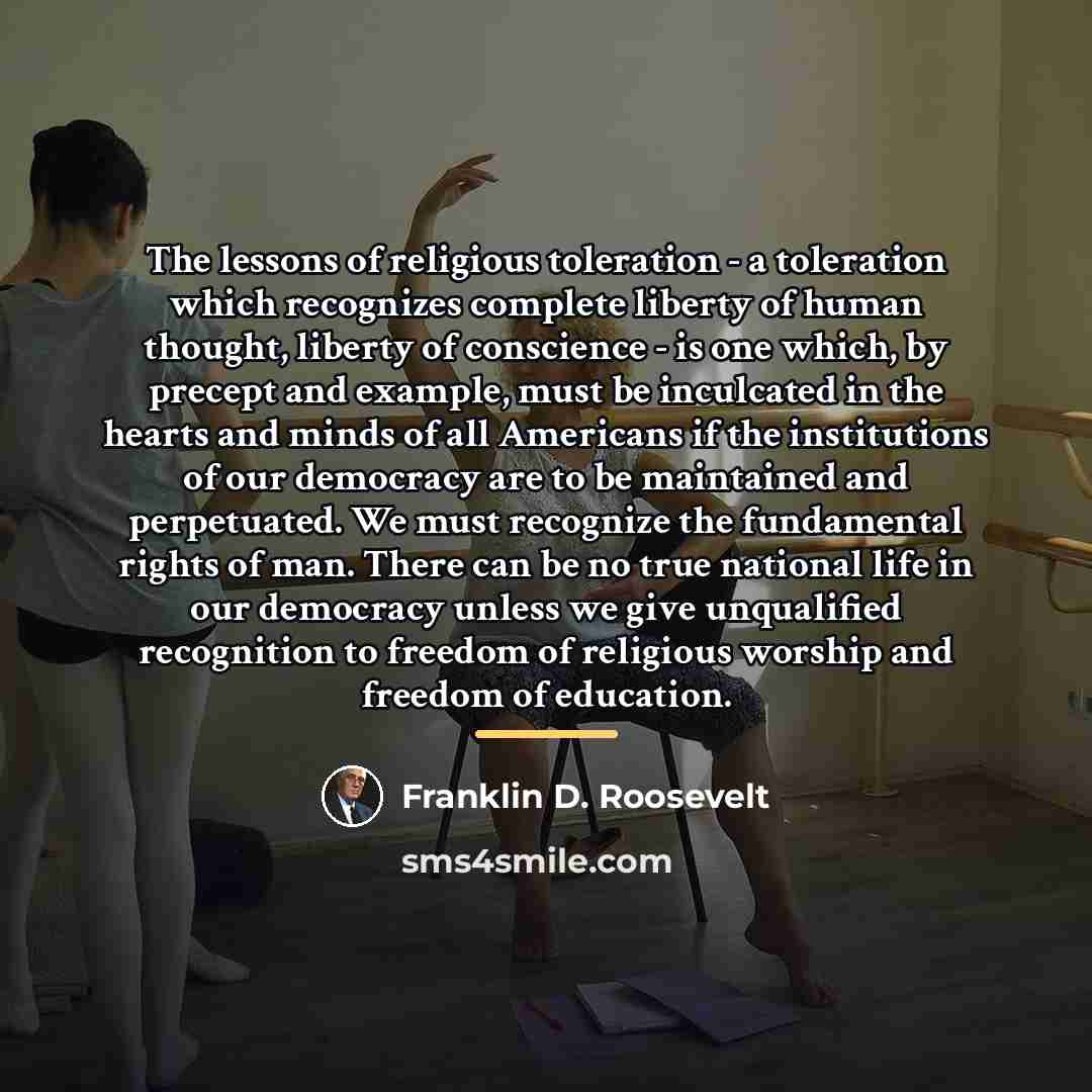 “The lessons of religious toleration - a toleration which recognizes…” quote by Franklin D. Roosevelt