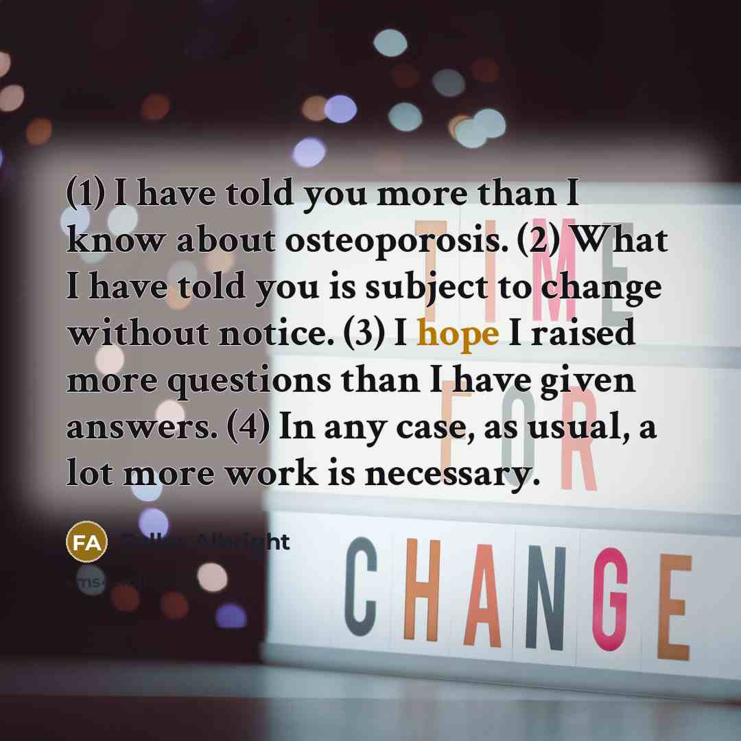 “(1) I have told you more than I know about…” quote by Fuller Albright