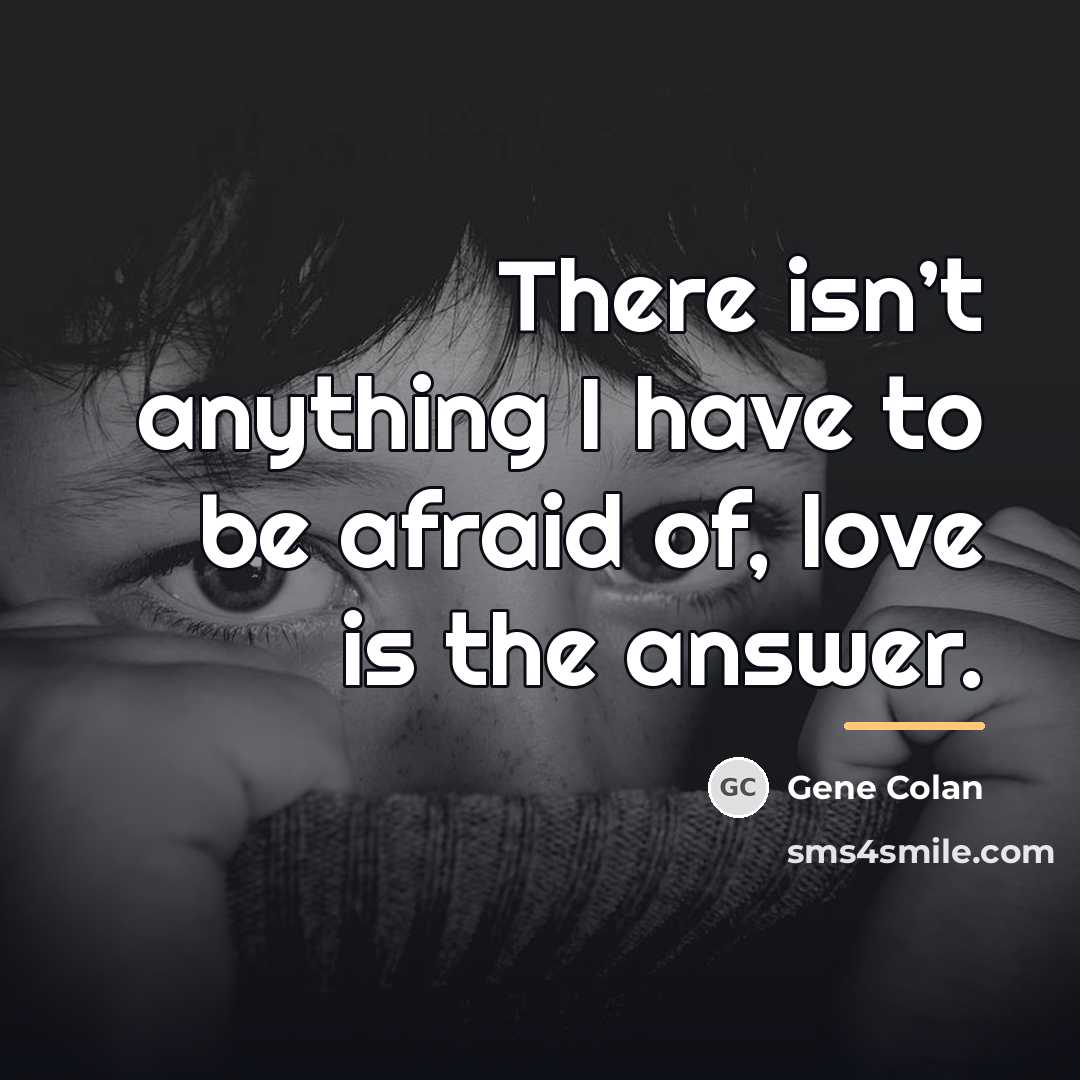 “There isn’t anything I have to be afraid of, love…” quote by Gene Colan