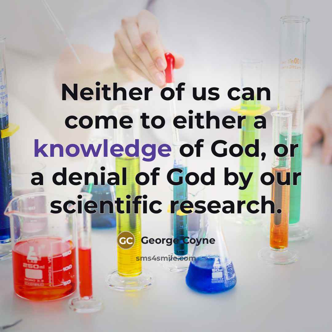 “Neither of us can come to either a knowledge of…” quote by George Coyne