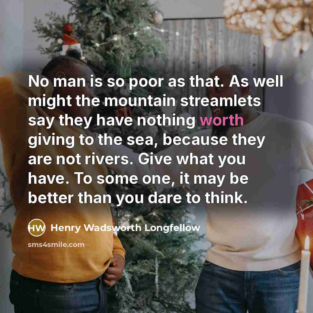 “No man is so poor as that. As well might…” quote by Henry Wadsworth Longfellow