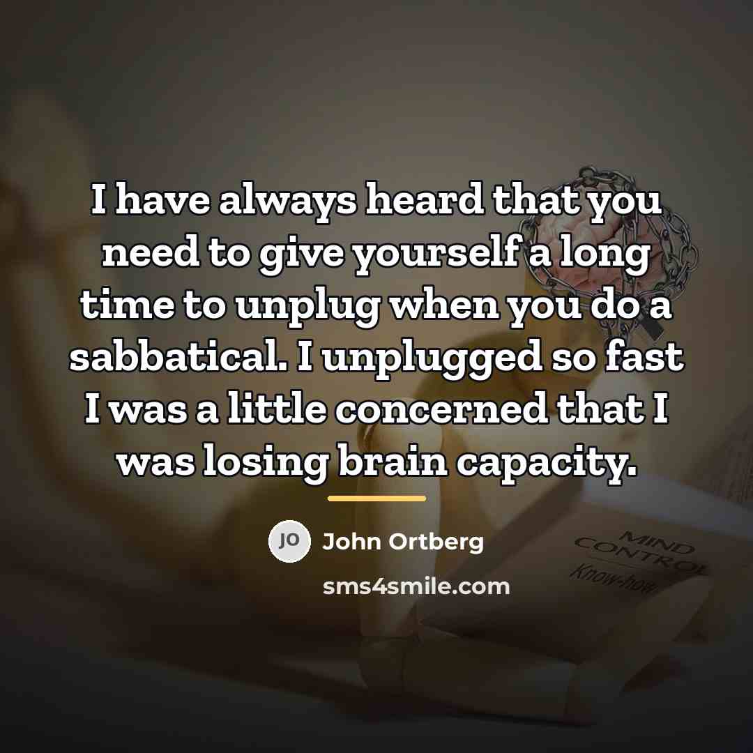 “I have always heard that you need to give yourself…” quote by John Ortberg