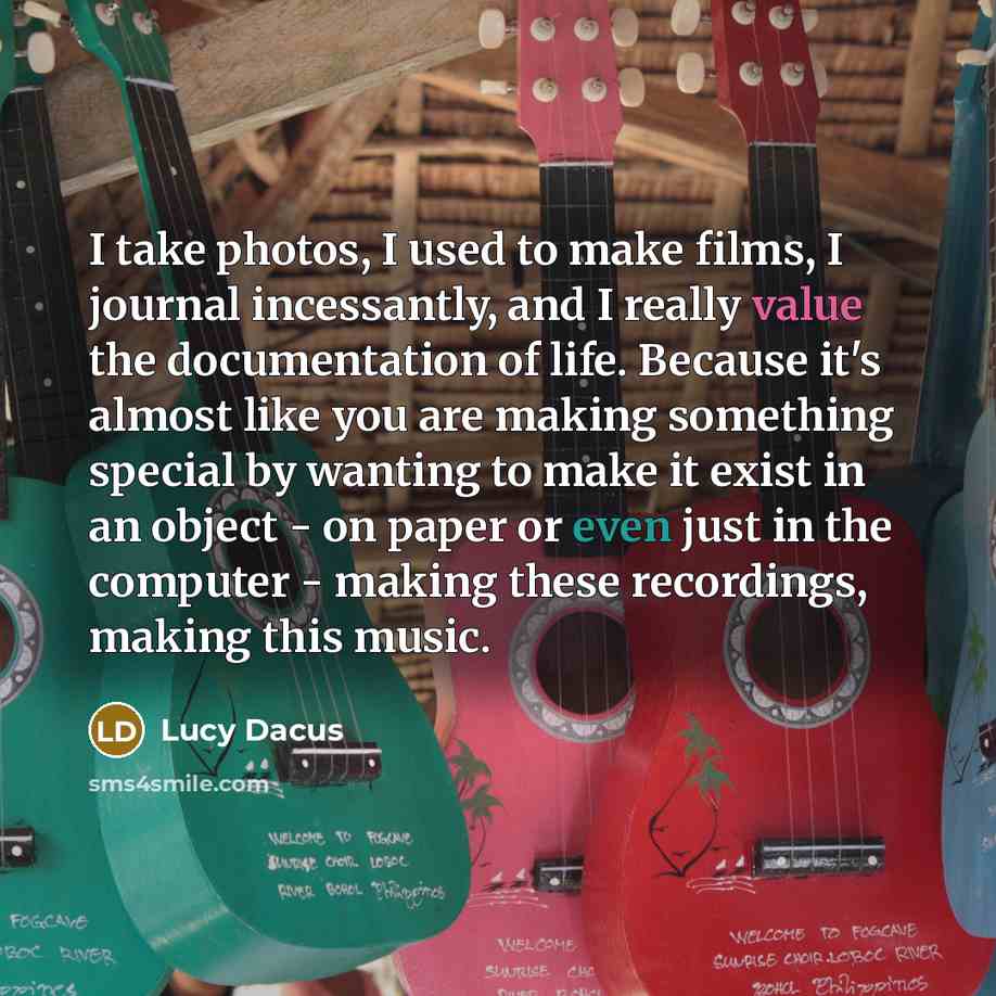 “I take photos, I used to make films, I journal…” quote by Lucy Dacus