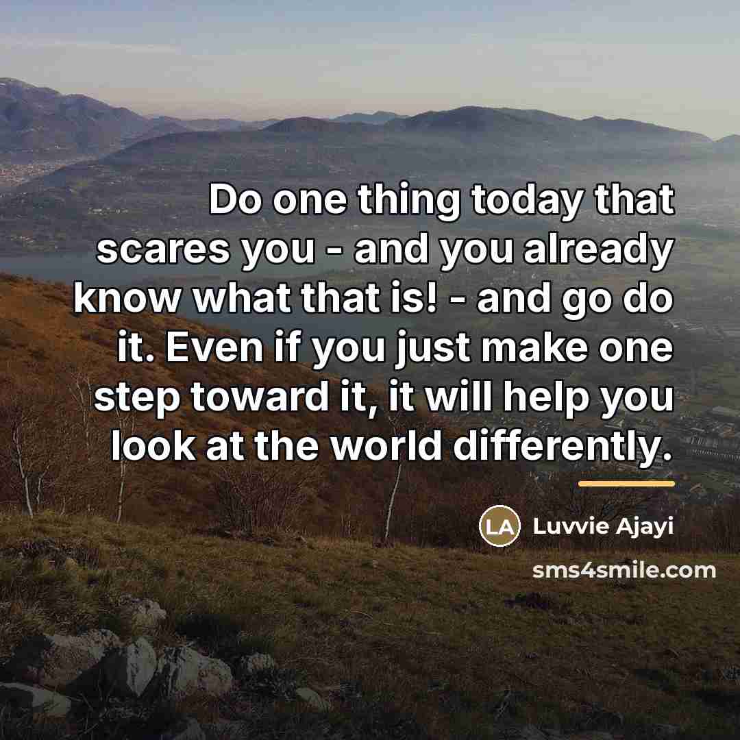 “Do one thing today that scares you - and you…” quote by Luvvie Ajayi