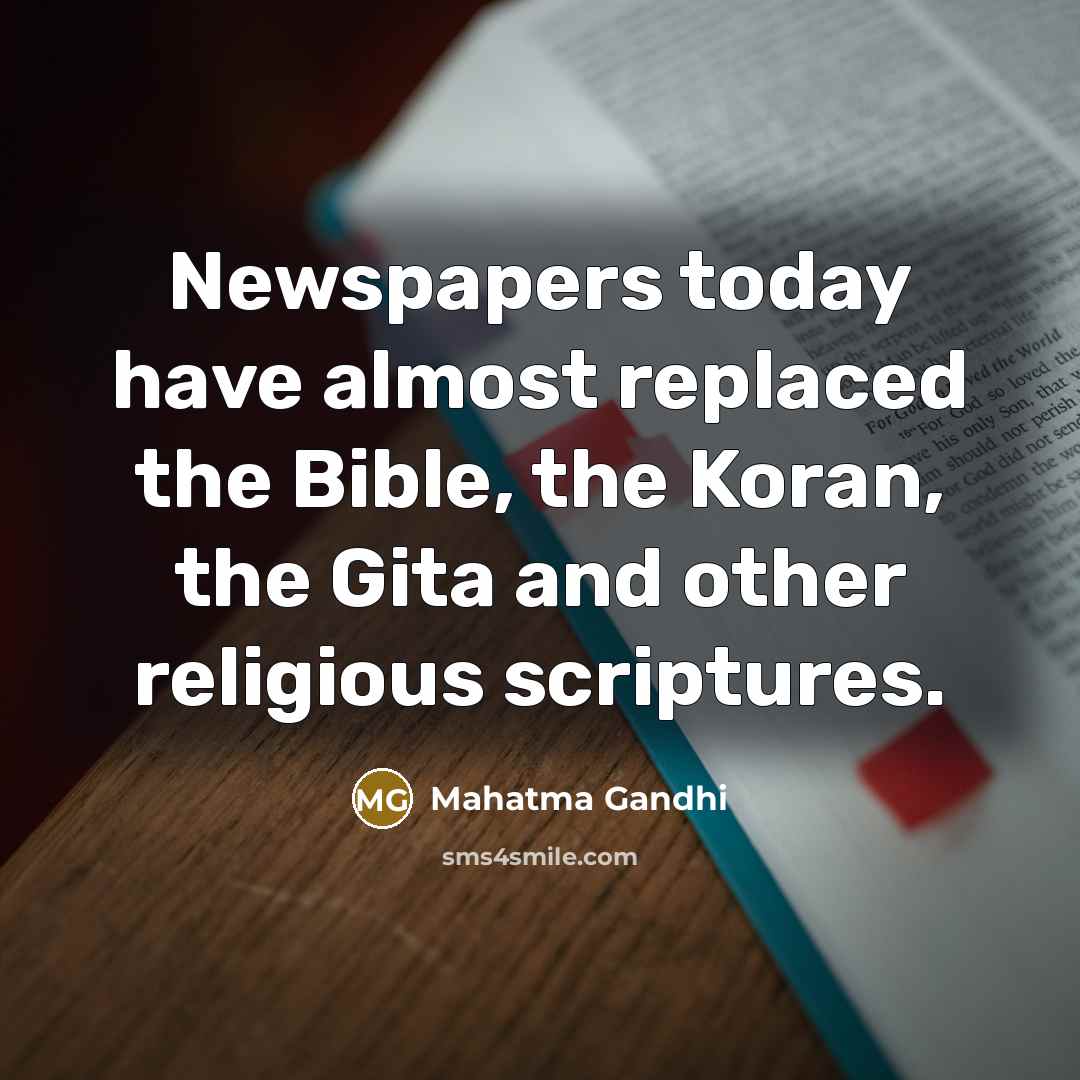 “Newspapers today have almost replaced the Bible, the Koran, the…” quote by Mahatma Gandhi