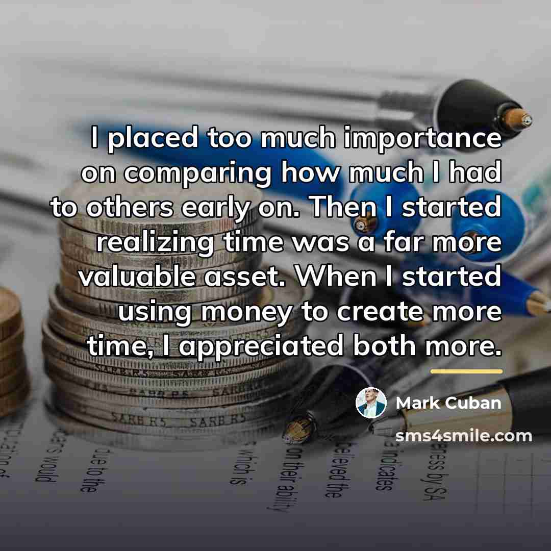 “I placed too much importance on comparing how much I…” quote by Mark Cuban