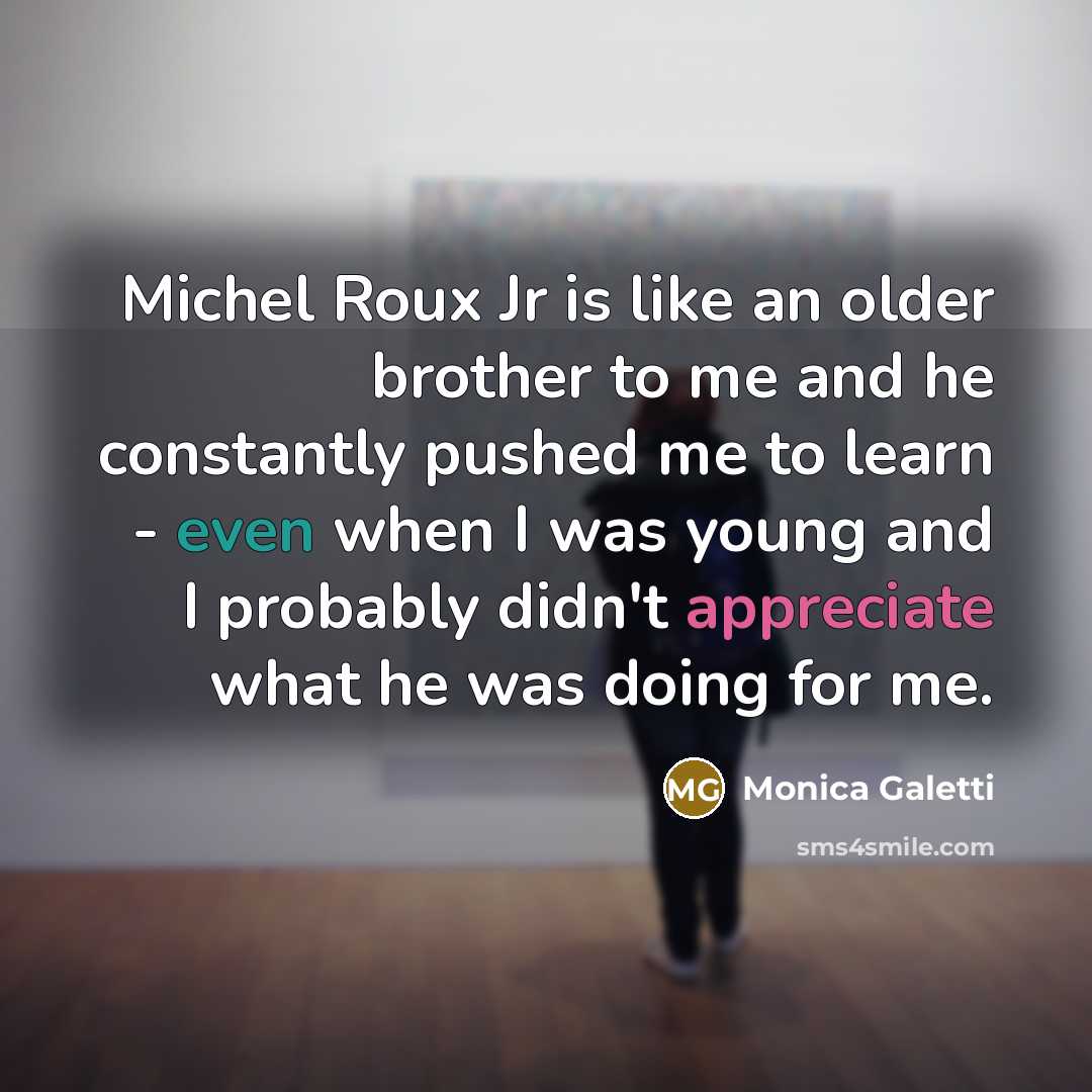 “Michel Roux Jr is like an older brother to me…” quote by Monica Galetti