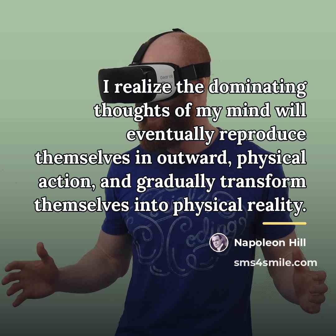 “I realize the dominating thoughts of my mind will eventually…” quote by Napoleon Hill