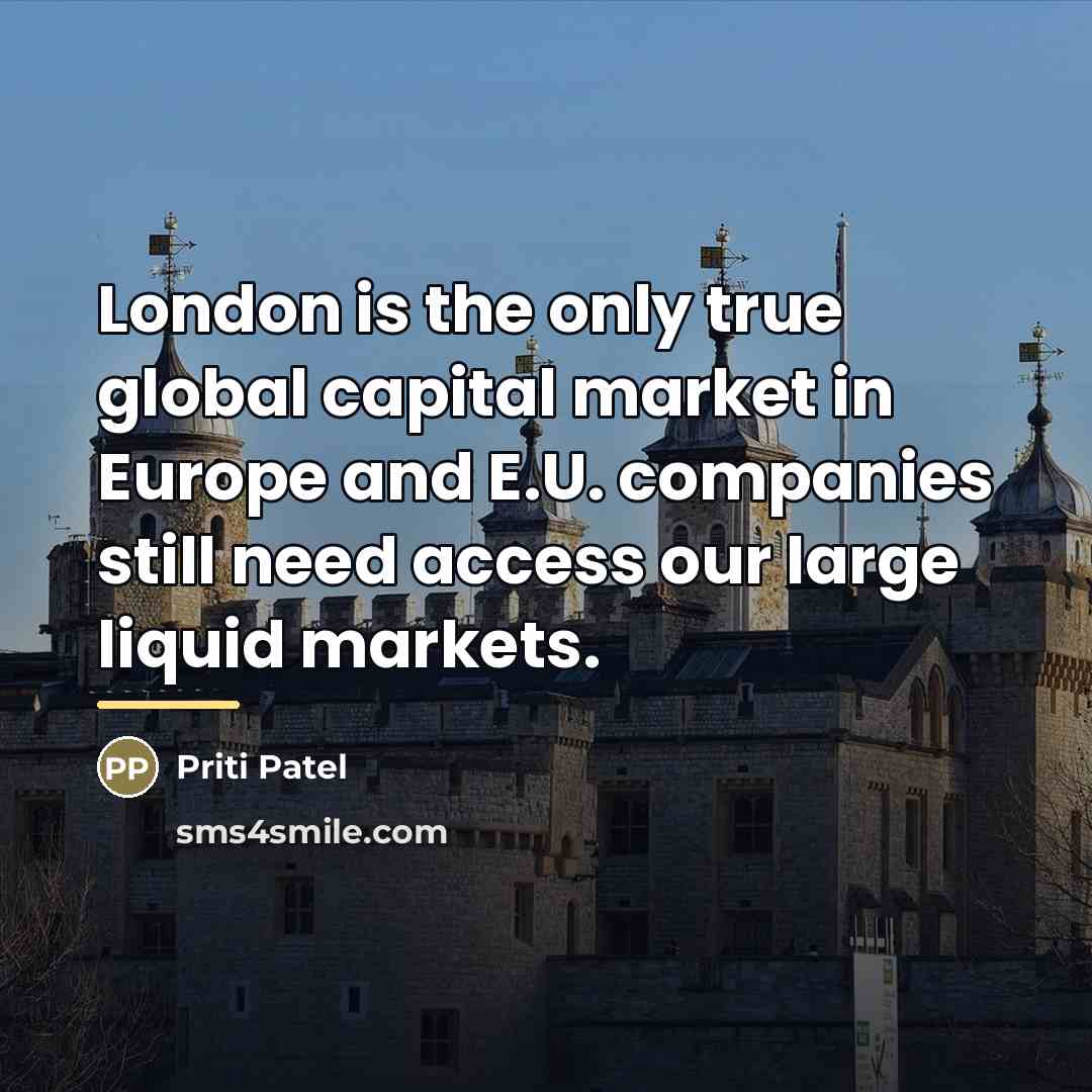 “London is the only true global capital market in Europe…” quote by Priti Patel