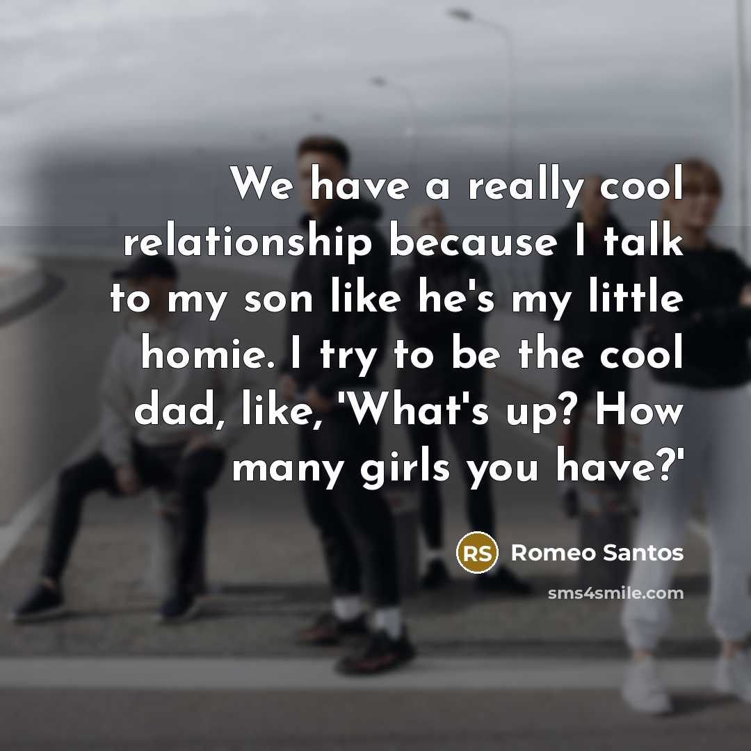 “We have a really cool relationship because I talk to…” quote by Romeo Santos