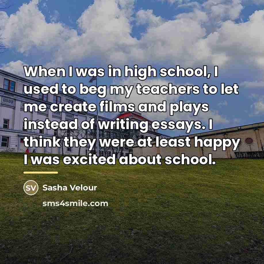 “When I was in high school, I used to beg…” quote by Sasha Velour
