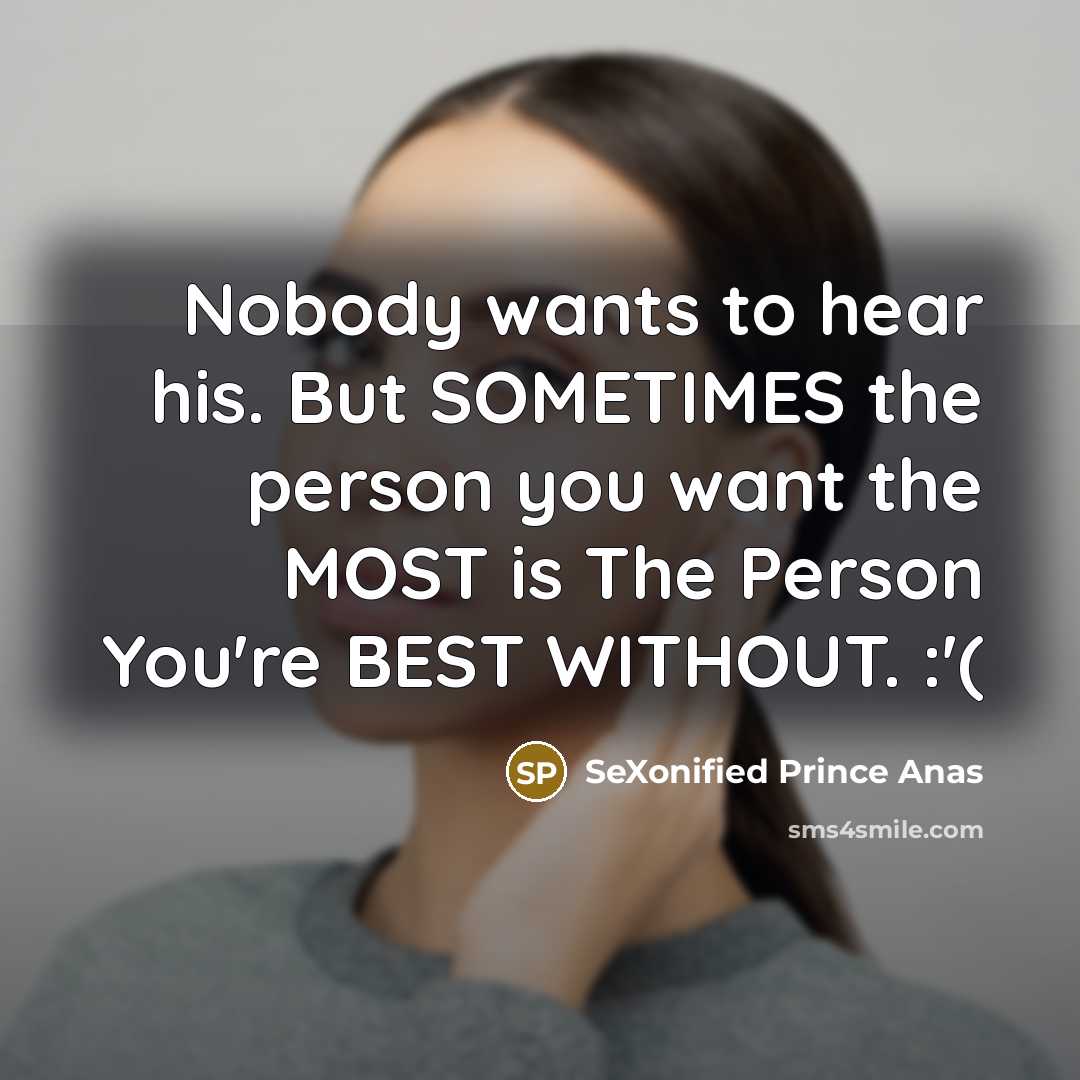 “Nobody wants to hear his. But SOMETIMES the person you…” quote by SeXonified Prince Anas