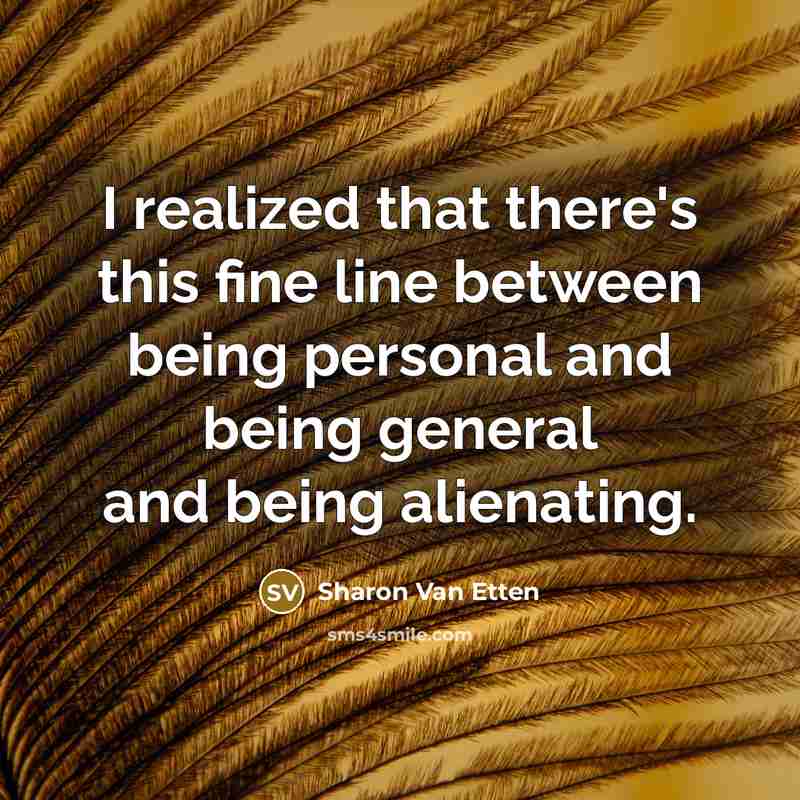 “I realized that there's this fine line between being personal…” quote by Sharon Van Etten