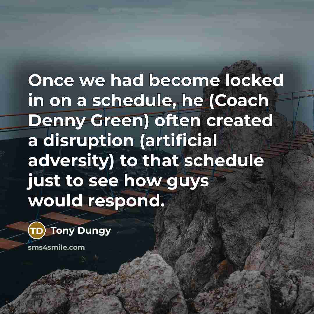 “Once we had become locked in on a schedule, he…” quote by Tony Dungy
