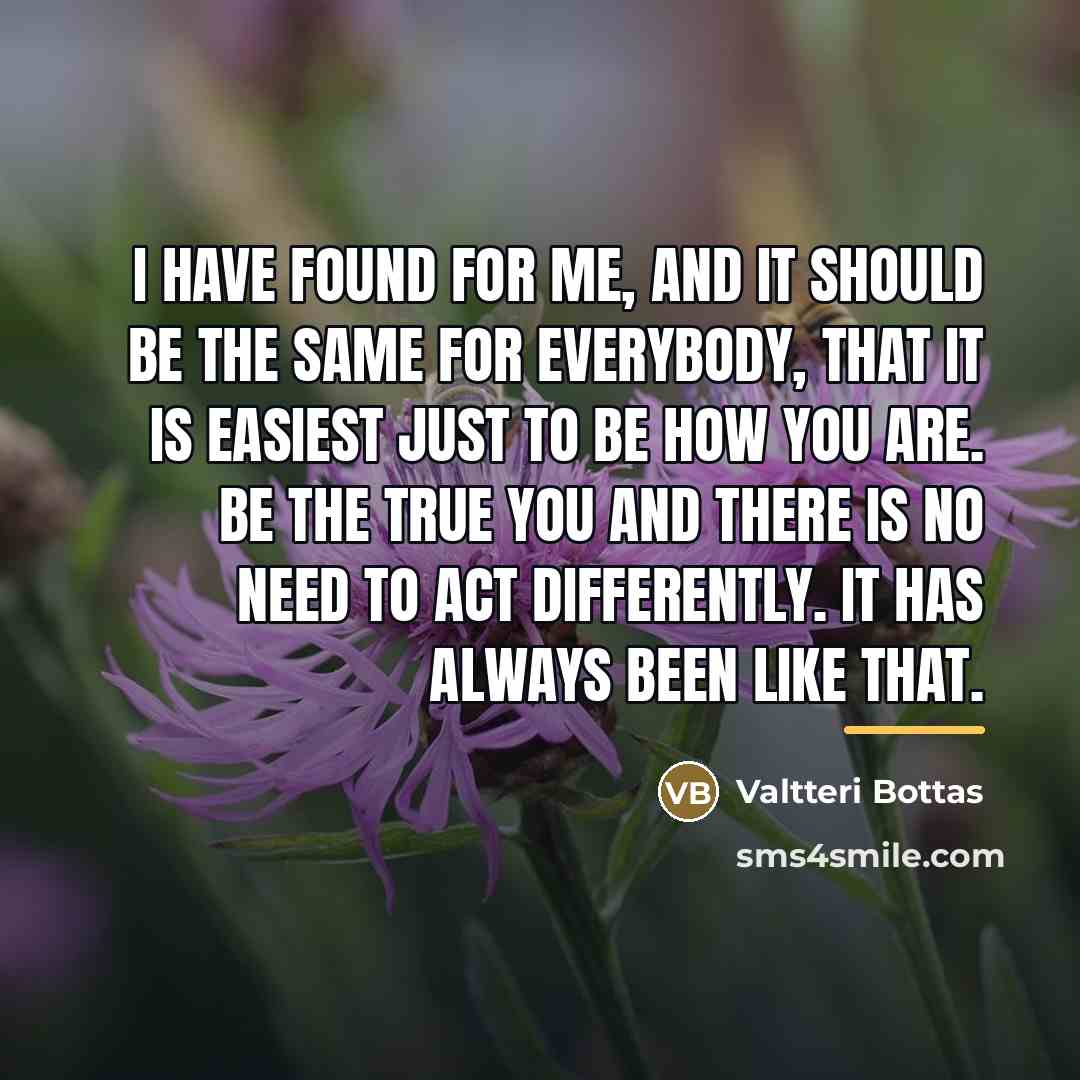 “I have found for me, and it should be the…” quote by Valtteri Bottas
