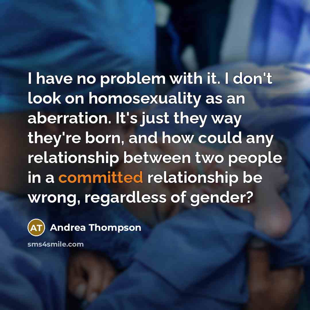 “I have no problem with it. I don't look on…” quote by Andrea Thompson
